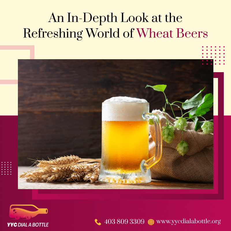 An In-Depth Look at the Refreshing World of Wheat Beers